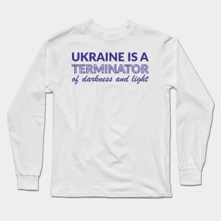 Ukraine is a terminator Long Sleeve T-Shirt